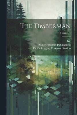 bokomslag The Timberman; Volume 14