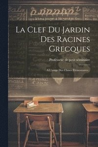 bokomslag Clef Du Jardin Des Racines Grecques