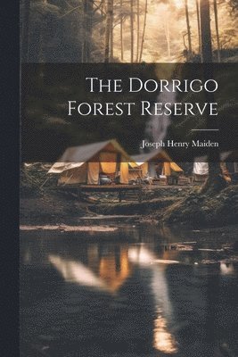 bokomslag Dorrigo Forest Reserve