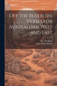 bokomslag Off the Bluebush. Verses for Australians West and East