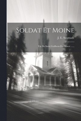 bokomslag Soldat Et Moine