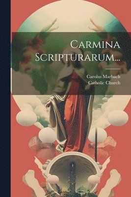 Carmina Scripturarum... 1