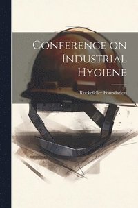 bokomslag Conference on Industrial Hygiene