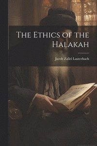 bokomslag The Ethics of the Halakah