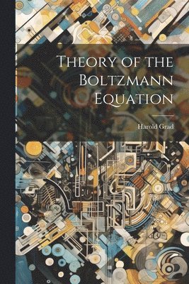 bokomslag Theory of the Boltzmann Equation