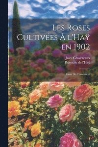 bokomslag Les roses cultives  l'Ha&#255; en 1902