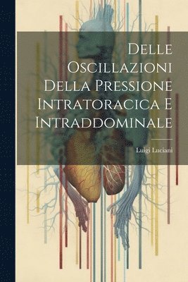 bokomslag Delle oscillazioni della pressione intratoracica e intraddominale