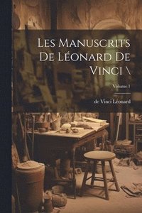 bokomslag Les manuscrits de Lonard de Vinci \; Volume 1