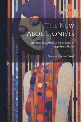 bokomslag The new Abolitionists