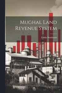 bokomslag Mughal Land Revenue System