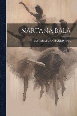 bokomslag Nartana Bala