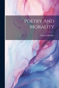 bokomslag Poetry And Morality