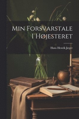 bokomslag Min Forsvarstale I Hjesteret