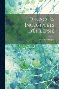 bokomslag Des Accs Incomplets D'pilepsie