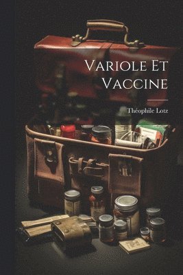 Variole et Vaccine 1