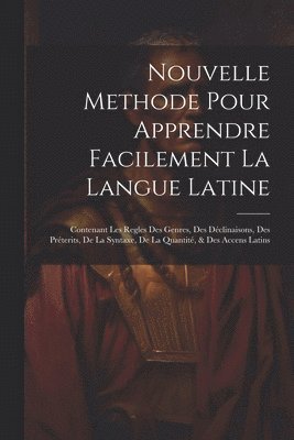 bokomslag Nouvelle Methode Pour Apprendre Facilement La Langue Latine