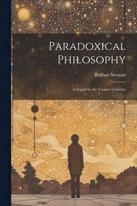 bokomslag Paradoxical Philosophy