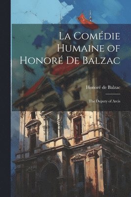 bokomslag La Comdie Humaine of Honor de Balzac