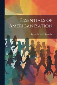 bokomslag Essentials of Americanization