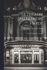 bokomslag Le Theatre D'alexandre Hardy