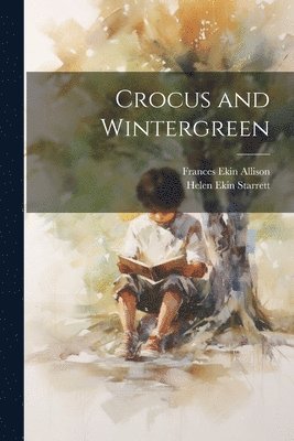 Crocus and Wintergreen