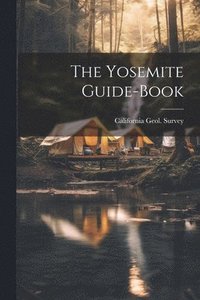 bokomslag Yosemite Guide-Book