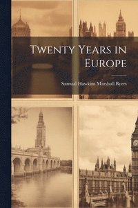 bokomslag Twenty Years in Europe