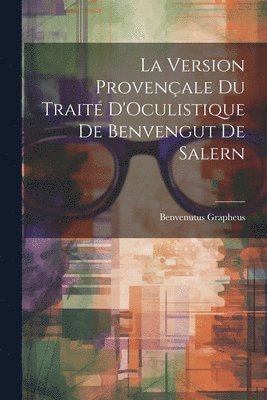 bokomslag La Version Provenale Du Trait D'Oculistique De Benvengut De Salern