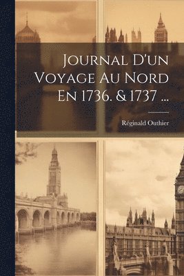 bokomslag Journal D'un Voyage Au Nord En 1736. & 1737 ...