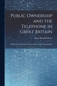bokomslag Public Ownership and the Telephone in Great Britain