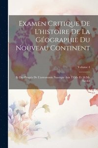 bokomslag Examen Critique De L'histoire De La Gographie Du Nouveau Continent