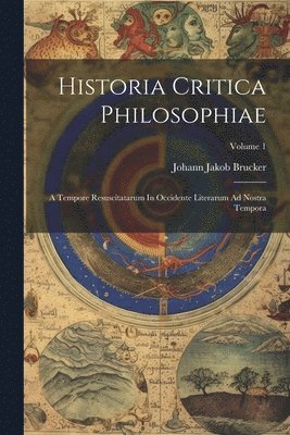 Historia Critica Philosophiae 1