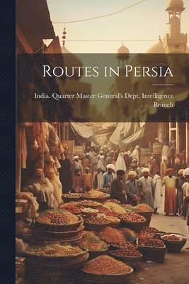 Routes in Persia 1