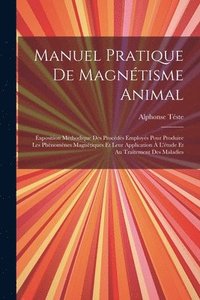bokomslag Manuel Pratique De Magntisme Animal