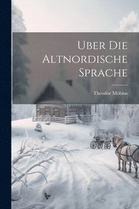 bokomslag Uber Die Altnordische Sprache
