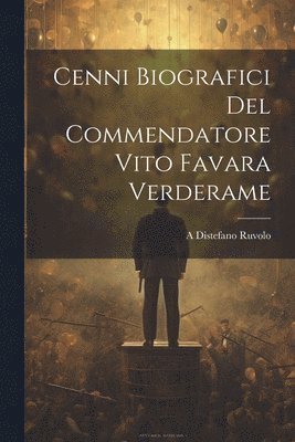 bokomslag Cenni Biografici Del Commendatore Vito Favara Verderame