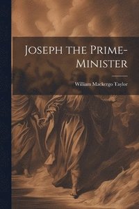 bokomslag Joseph the Prime-Minister