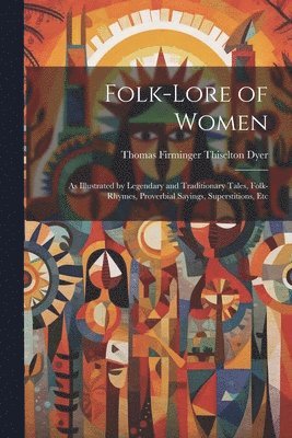 Folk-Lore of Women 1