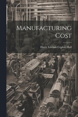 bokomslag Manufacturing Cost