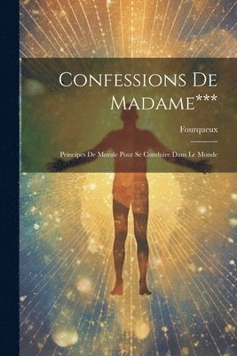 Fourqueux - Confessions De Madame***, Häftad
