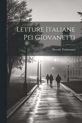 Letture Italiane Pei Giovanetti 1