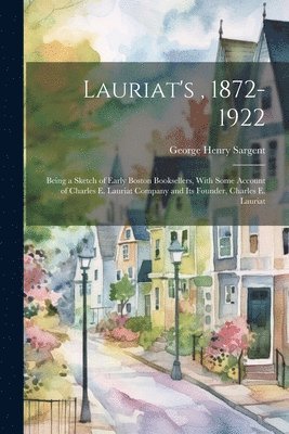 Lauriat's, 1872-1922 1