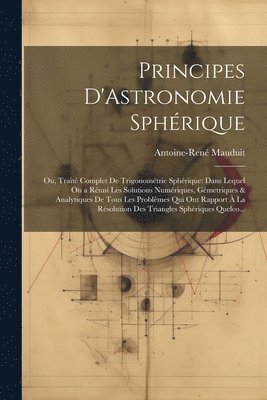 Principes D'Astronomie Sphérique