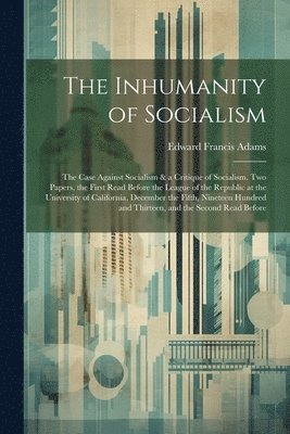 bokomslag The Inhumanity of Socialism