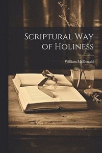 bokomslag Scriptural Way of Holiness