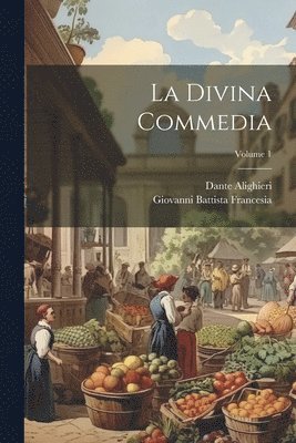 bokomslag La Divina Commedia; Volume 1