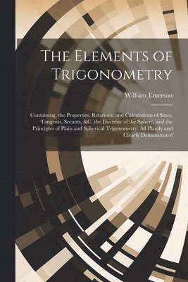 William Emerson - Elements of Trigonometry, Häftad