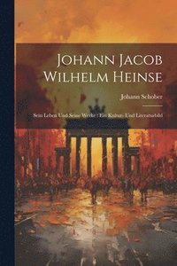bokomslag Johann Jacob Wilhelm Heinse