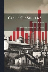 bokomslag Gold Or Silver? ...