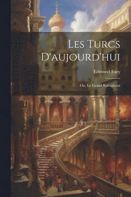 bokomslag Les Turcs D'aujourd'hui